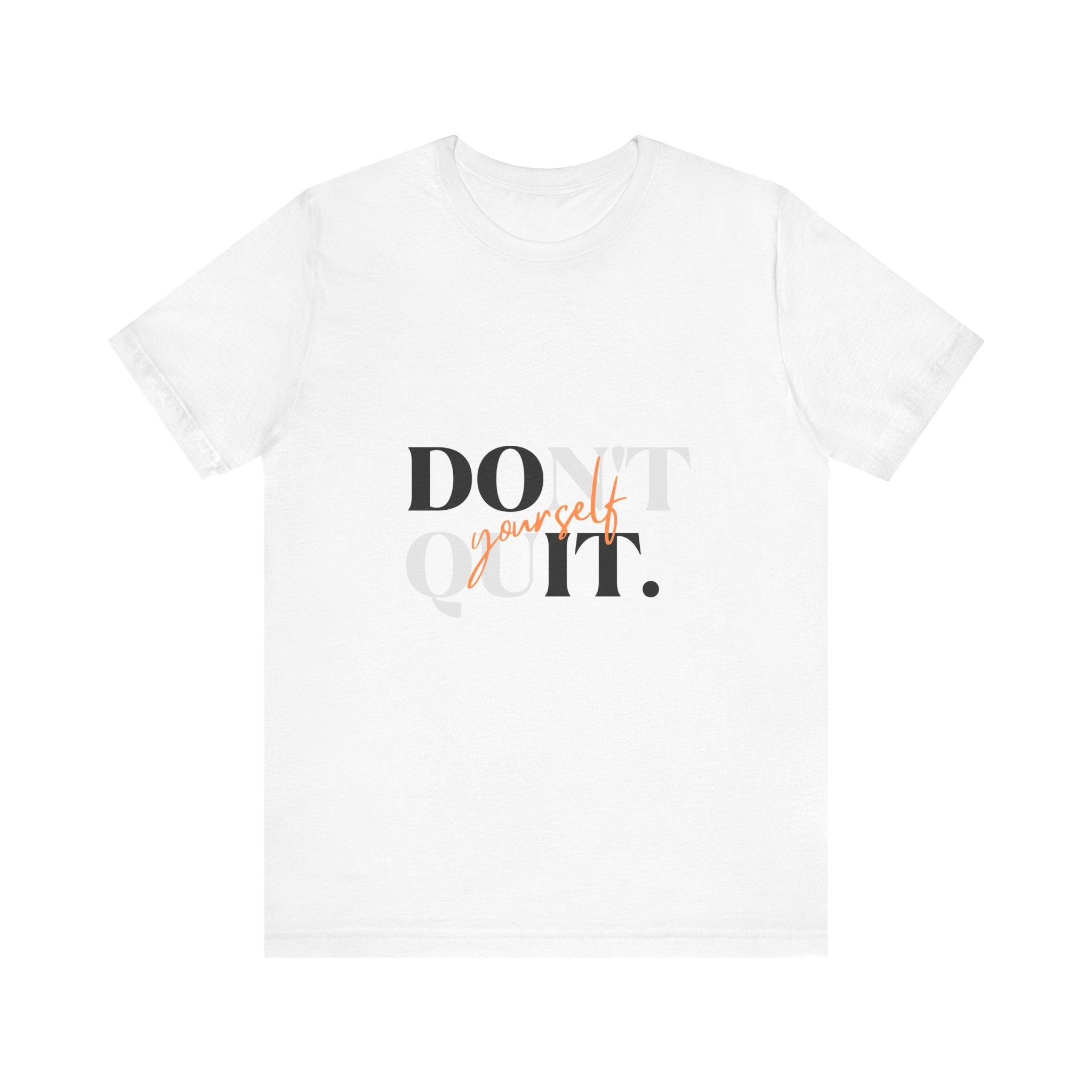 Motivational Unisex Tee - Don't Quit - Ideal for Gym, Fitness, Encouragement, Gifts, Inspirational Wear kocsend.com