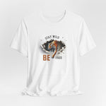 Stay Wild Tee with Inspirational Design, Unisex T-Shirt, Animal Lover Gift, Adventure Apparel, Nature Enthusiast Shirt, Outdoor Gear kocsend.com